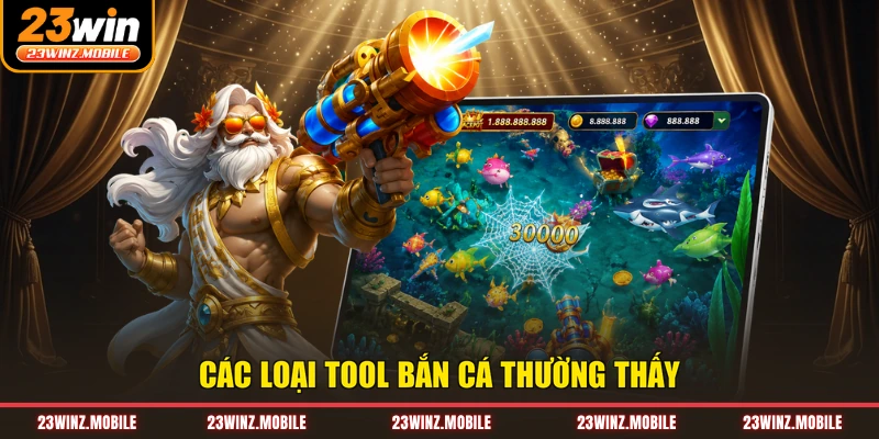 Các loại tool bắn cá thường thấy