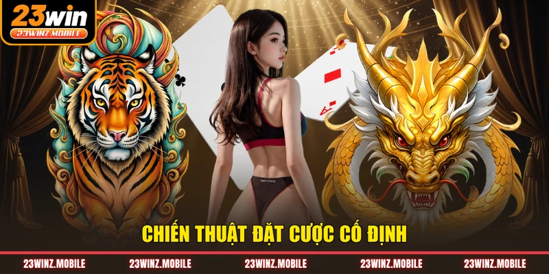 Chiến thuật đặt cược cố định