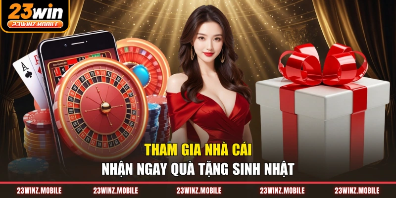 Tham gia nhà cái nhận ngay quà tặng sinh nhật
