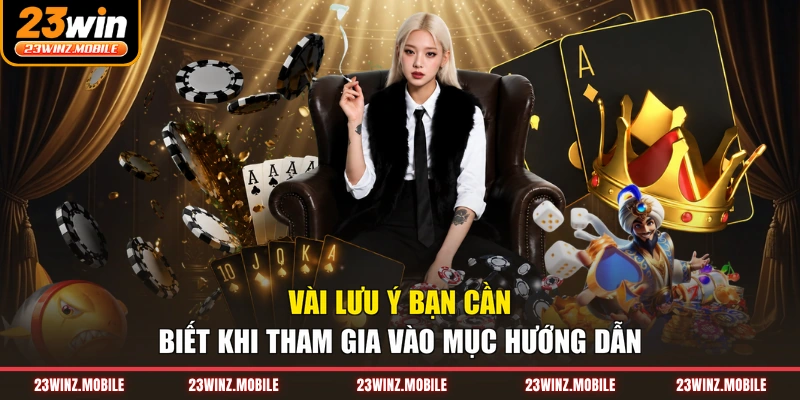 Vài lưu ý bạn cần biết khi tham gia vào mục hướng dẫn